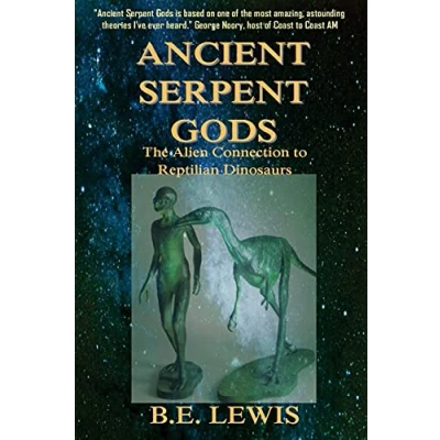 Abbildung von Ancient Serpent Gods: The Alien Connection to Reptilian Dinosaurs