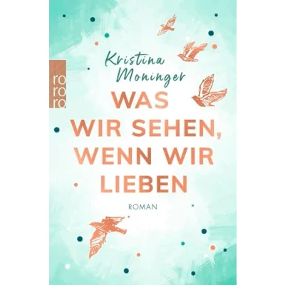 Abbildung von Was wir sehen, wenn lieben