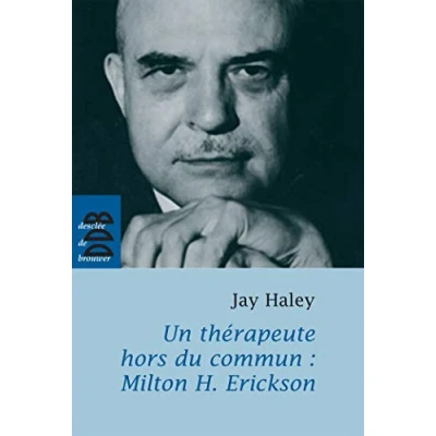 Abbildung von Un thérapeute hors du commun: Milton H. Erickson