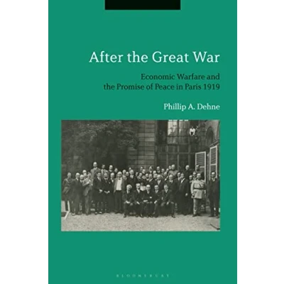 Abbildung von After the Great War: Economic Warfare and Promise of Peace in Paris 1919