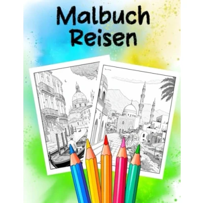 Abbildung von Malbuch Reisen: Ein zauberhaftes Ausmalbuch für jedes Alter Stressabbau, Entspannung und Achtsamkeit