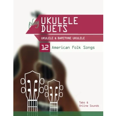Abbildung von play Ukulele Duets &amp; Baritone 12 American Folk Songs: Tabs + Online Sounds