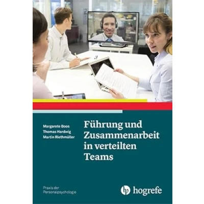 Abbildung von Führung und Zusammenarbeit in verteilten Teams (Praxis der Personalpsychologie)