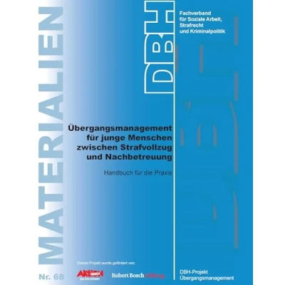 Abbildung von Übergangsmanagement für junge Menschen zwischen Strafvollzug und Nachbetreuung: Handbuch die Praxis (DBH Materialien)