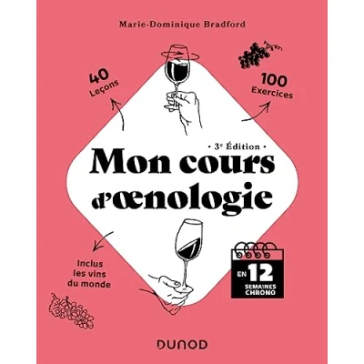 Abbildung von Mon cours d&#039;oenologie 3e éd.: En 12 semaines chrono