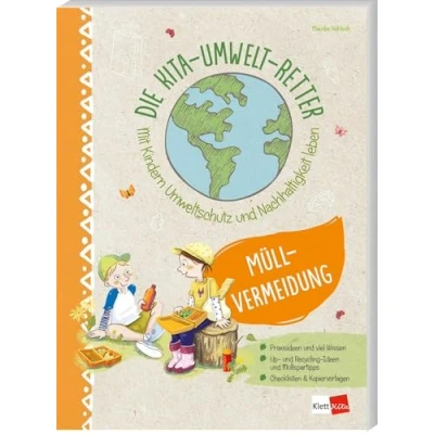 Abbildung von Die Kita Umwelt Retter: Müllvermeidung: Mit Kindern Umweltschutz und Nachhaltigkeit leben (Die leben)