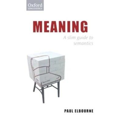 Abbildung von Meaning: A Slim Guide to Semantics (Oxford Linguistics)