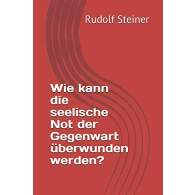 Abbildung von Wie kann die seelische Not der Gegenwart überwunden werden?