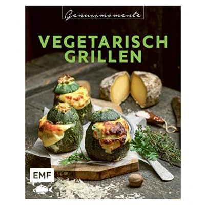 Abbildung von Genussmomente: Vegetarisch Grillen: Schnelle und einfache Rezepte mit Gemüse Beilagen, Saucen, Hauptgerichte, Süßes mehr (Genussmomente: Die Food Reihe im handlichen Format modernem Design)