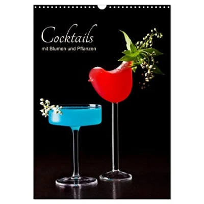 Abbildung von Cocktails mit Blumen und Pflanzen (Wandkalender 2025 DIN A3 hoch), CALVENDO Monatskalender