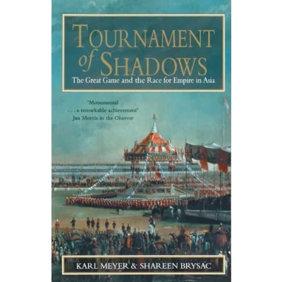 Abbildung von Tournament of Shadows: the Great Game and Race for Empire in Asia