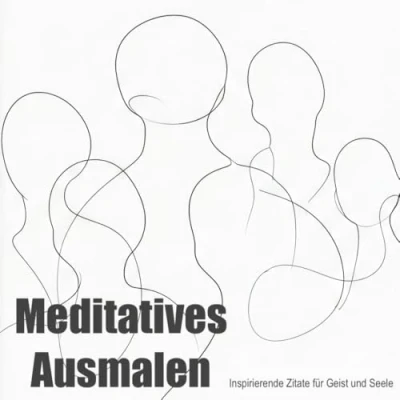 Abbildung von Meditatives Ausmalen: Inspirierende Zitate für Geist und Seele
