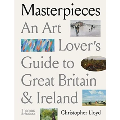 Abbildung von Masterpieces: An Art Lover’s Guide to Great Britain and Ireland
