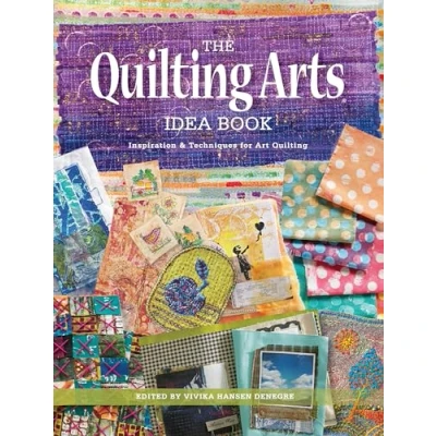 Abbildung von The Quilting Arts Idea Book: Inspiration &amp; Techniques for Art