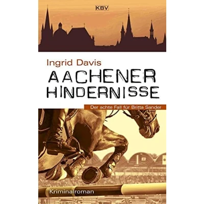 Abbildung von Aachener Hindernisse: Der achte Fall für Britta Sander (KBV Krimi)
