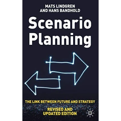 Abbildung von Scenario Planning Revised and Updated: The Link Between Future Strategy