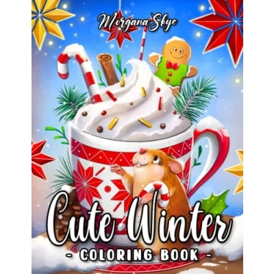 Abbildung von Cute Winter: An Adult Coloring Book Featuring Adorable Collection of Animals and Fun Winter Inspired Illustrations