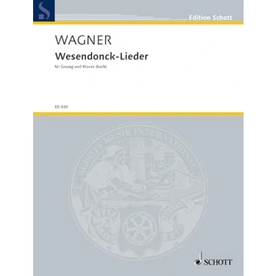 Abbildung von Wesendonck Lieder: nach Gedichten von Mathilde Wesendonck. WWV 91 A. Sopran und Orchester oder Klavier. hoch. Klavierauszug. (Edition Schott)