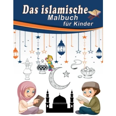 Abbildung von Das islamische Malbuch für Kinder: Perfektes Geschenk kleine Kinder, um Ramadan zu feiern Einfache Malvorlagen Kinder im Alter von 4 8. (Entzückendes islamisches Kinder)