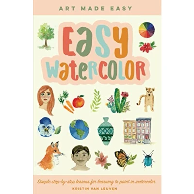 Abbildung von Easy Watercolor: Simple step by lessons for learning to paint in watercolor (Art Made Easy, Band 1)