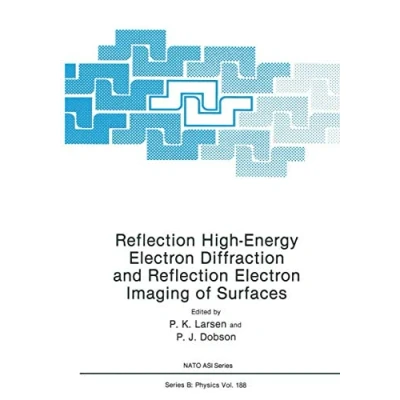 Abbildung von Reflection High Energy Electron Diffraction and Imaging of Surfaces (NATO Science Series B:, Band 188)
