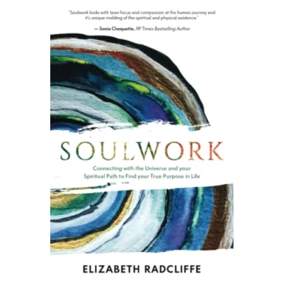 Abbildung von Soulwork: Connecting with the Universe and your Spiritual Path to Find True Purpose in Life