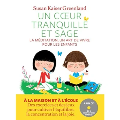 Abbildung von Coeur tranquille et sage La meditation art de vivre pour enfants: méditation, un les enfants