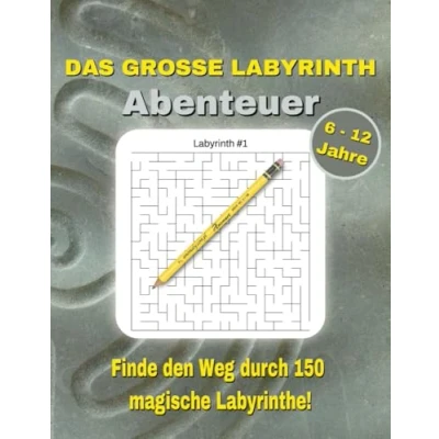 Abbildung von Das große Labyrinth Abenteuer: Finde den Weg durch 150 magische Labyrinthe!