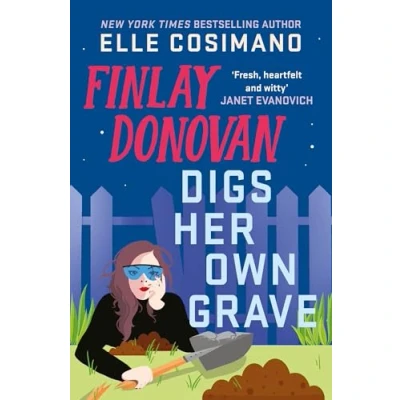 Abbildung von Finlay Donovan Digs Her Own Grave: The addictive and hilarious New York Times bestselling series returns!