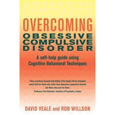Abbildung von Overcoming Obsessive Compulsive Disorder: A self help guide using cognitive behavioural techniques (Overcoming Books)