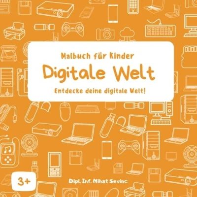 Abbildung von digitale Welt Malbuch für Kinder: Entdecke deine Welt!