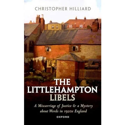 Abbildung von The Littlehampton Libels: a Miscarriage of Justice and Mystery About Words in 1920s England