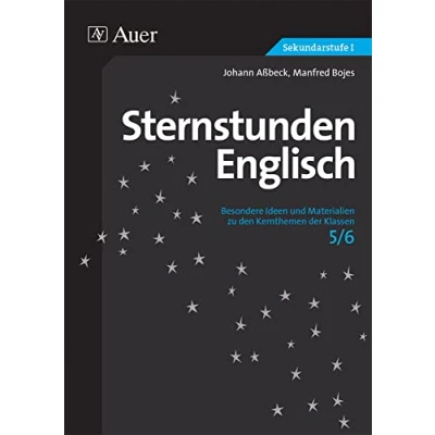 Abbildung von Sternstunden Englisch 5 6: Besondere Ideen und Materialien zu den Kernthemen der Klassen 6 (Sternstunden Sekundarstufe)