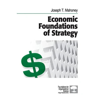 Abbildung von Economic Foundations of Strategy (Foundations for Organizational Science)