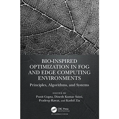 Abbildung von Bio Inspired Optimization in Fog and Edge Computing Environments: Principles, Algorithms, Systems