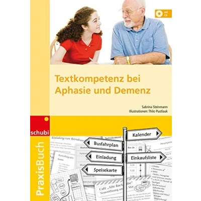 Abbildung von Textkompetenz bei Aphasie und Demenz: Praxisbuch (Praxisbuch Demenz)