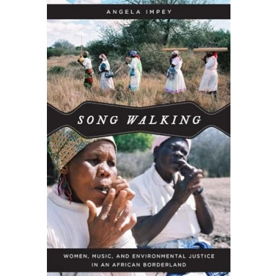 Abbildung von Song Walking: Women, Music, and Environmental Justice in an African Borderland (Chicago Studies Ethnomusicology)