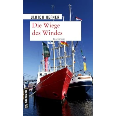 Abbildung von Die Wiege des Windes (Kriminalromane im GMEINER Verlag): Inselkrimi