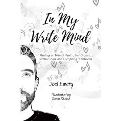 Abbildung von in My Write Mind: Musings on Mental Health, Self Growth, Relationships, and Everything Between