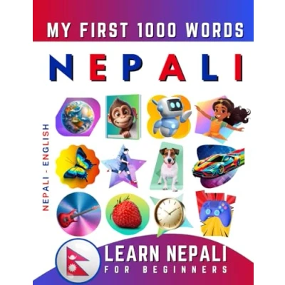 Abbildung von Learn Nepali for Beginners, My First 1000 Words: Bilingual English Language Learning Book Kids &amp; Adults