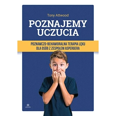 Abbildung von Poznajemy uczucia: Poznawczo behawioralna terapia lęku dla osób z zespołem Aspergera