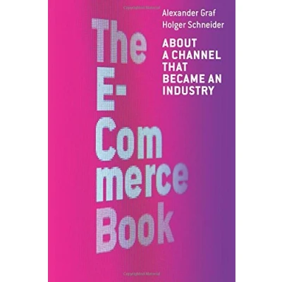 Abbildung von The E Commerce Book: About a Channel that became an Industry