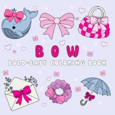 Abbildung von Bow: Bold and Easy Coloring Book with 40 Simple Big Designs For Relaxation Stress Relief, Adults,Teens Kids