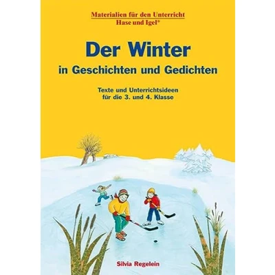 Abbildung von Der Winter in Geschichten und Gedichten: Texte Unterrichtsideen für die 3. 4. Klasse
