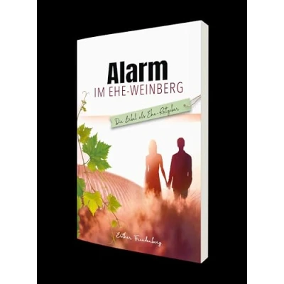 Abbildung von Alarm im Ehe Weinberg: Die Bibel als Ratgeber
