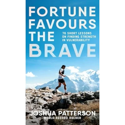 Abbildung von Fortune Favours the Brave: 76 Short Lessons on Finding Strength in Vulnerability