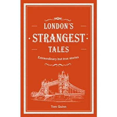 Abbildung von London&#039;s Strangest Tales: Extraordinary but true stories from over a thousand years of history