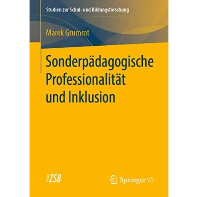 Abbildung von Sonderpädagogische Professionalität und Inklusion (Studien zur Schul Bildungsforschung, Band 78)