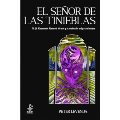 Abbildung von El Señor de las Tinieblas: H. P. Lovecraft, Kenneth Grant y la tradición mágica tifoniana (Mercurio, Band 44)