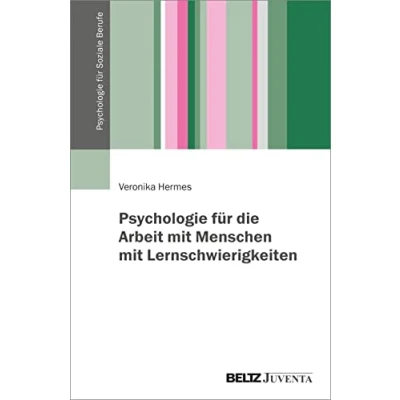 Abbildung von Psychologie für die Arbeit mit Menschen Lernschwierigkeiten (Psychologie Soziale Berufe)